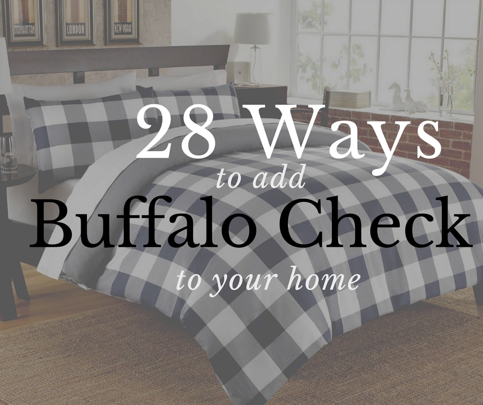 28 Ways To Add Buffalo Check To Your Home Twelve On Main