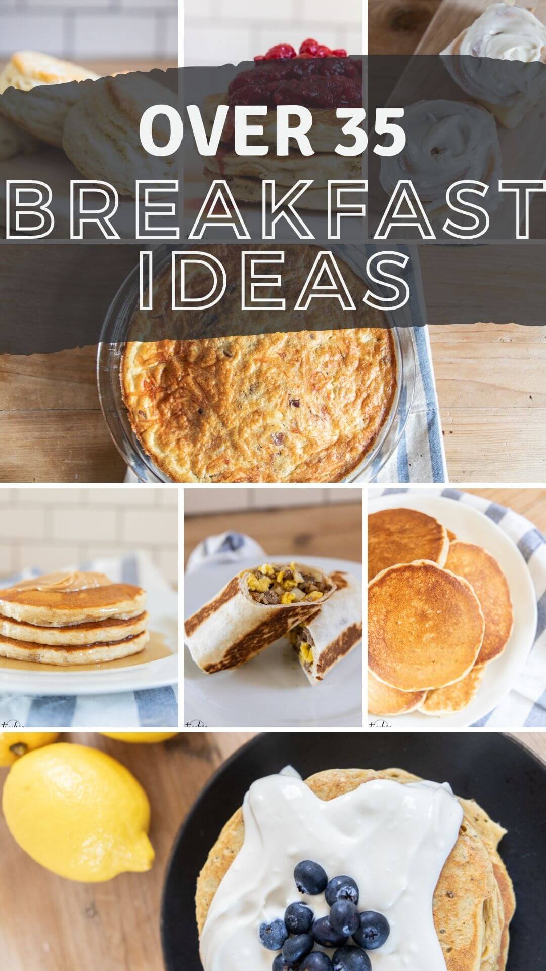 Over 35 drool worthy breakfast ideas! From cinnamon rolls, quiche and sourdough biscuits to oatmeal and oodles of pancake recipes! These are all homemade and also easy to make!