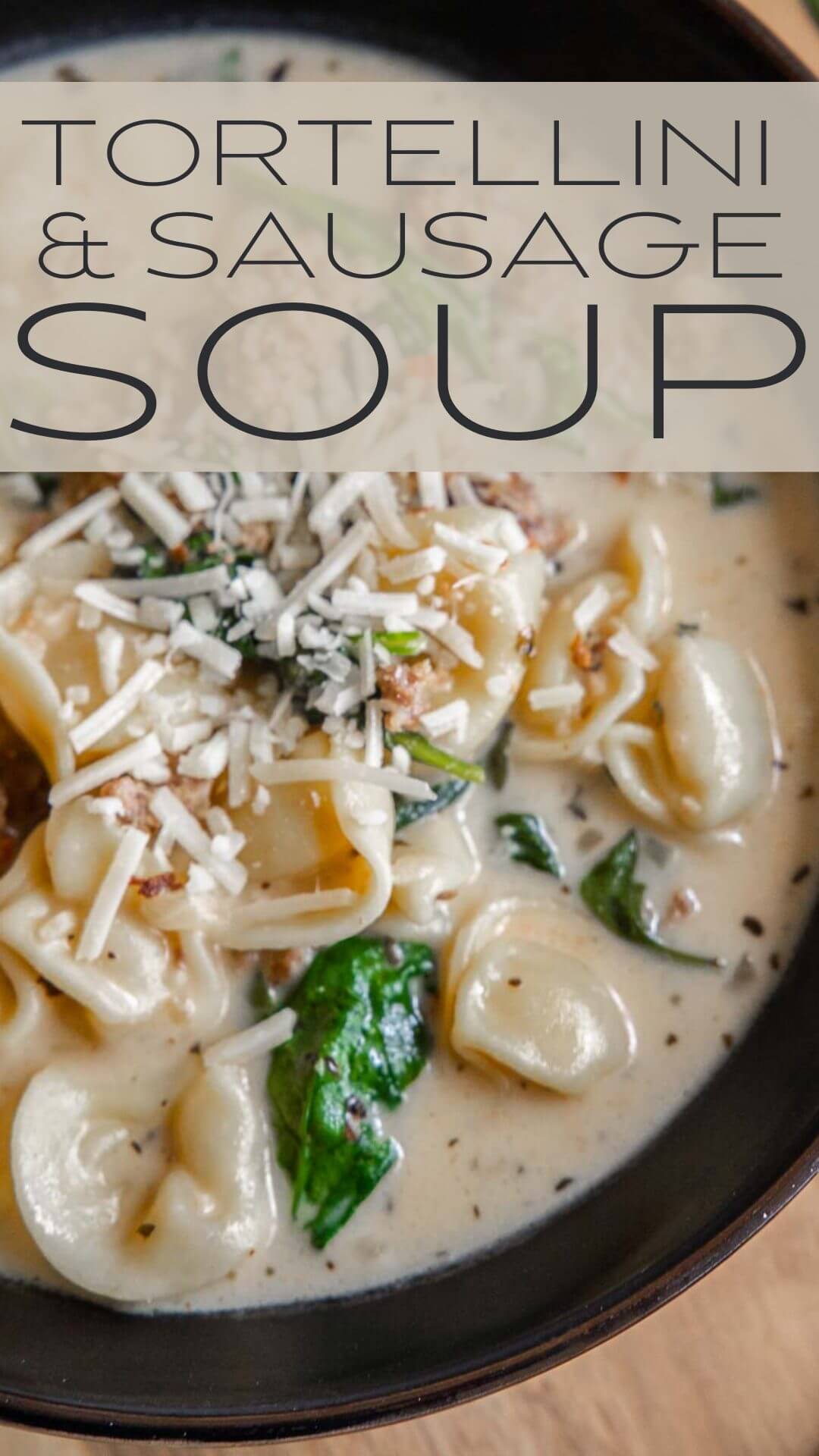 Make this creamy tortellini soup with sausage and spinach today! This is the perfect comfort food and is quick and easy to make.