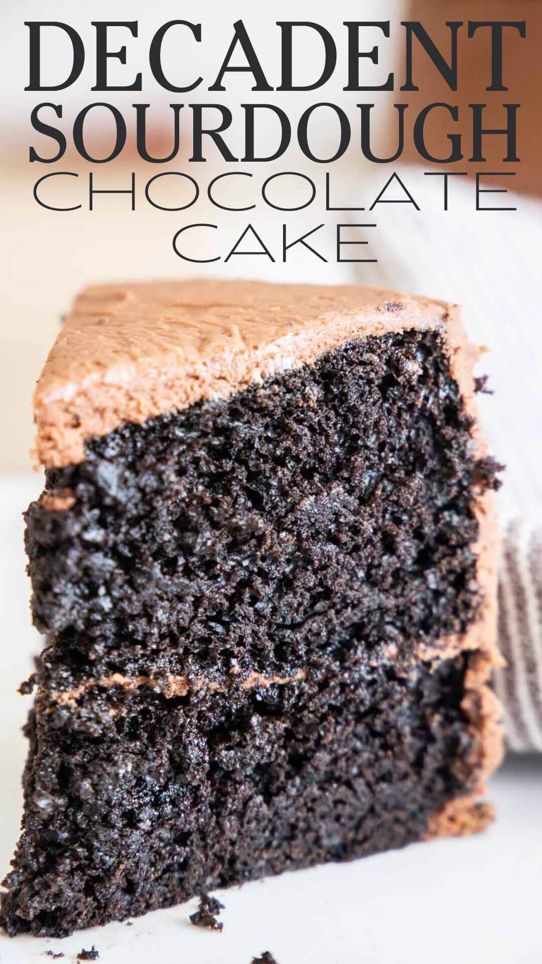 Make this decadent sourdough chocolate cake using your sourdough discard. This cake is moist and so flavorful, perfect for any occasion.